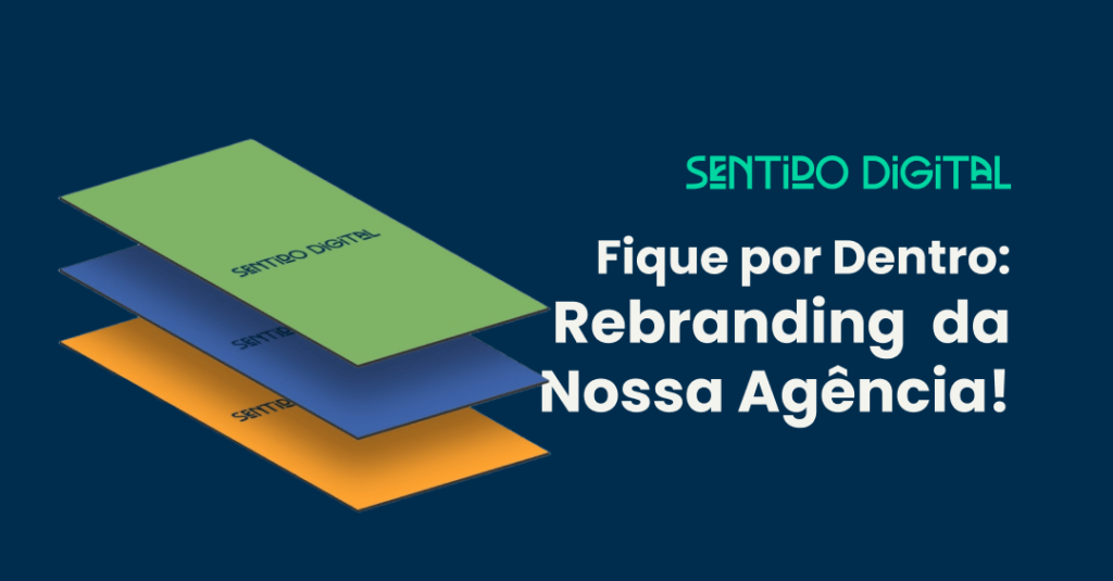 Rebranding da Agência Sentido Digital Descubra nossa Nova Identidade Visual